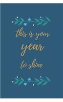 2020 this is your year to shine notebook planner journal