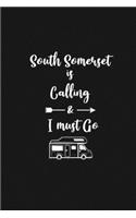 South Somerset is Calling and I Must Go