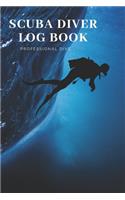 Scuba Diver Log Book: Scuba Diving Log Book, Scuba Log BookMini Size 6x9", 110 Pages 110 dives.Professional Dive.