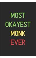 Most Okayest Monk Ever