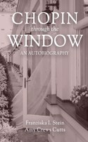 Chopin Through the Window