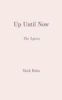 Up Until Now