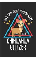 Chihuahua Glitzer: Notizbuch/Tagebuch/Aufgabenheft/120 Seiten/Blanke Seiten,6x9 Zoll