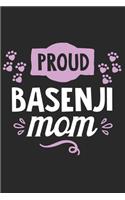 Proud Basenji Mom: Funny Cool Basenji Dog Journal - Great Awesome Workbook (Notebook - Diary - Planner) - 6x9 - 120 Blank Quad Paper Pages With An Awesome Comic Quote 