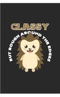 Classy but rough