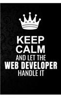 Keep Calm and Let the Web Developer Handle It