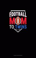 Football Mom To Twins: Cornell Notes Notebook(1013 Cornell Notes Notebook)