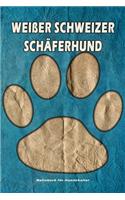 Weißer Schweizer Schäferhund Notizbuch für Hundehalter: Hunderasse Weißer Schweizer Schäferhund. Ideal als Geschenk für Hundebesitzer - 6x9 Zoll (ca. Din. A5) - 100 Seiten - gepunktete Linien