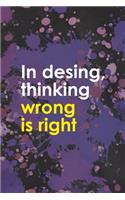 In Desing, Thinking Wrong Is Right