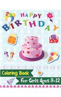 Happy Birthday Coloring Book for Girls Ages 8-12