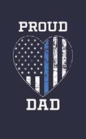 Proud Dad: Thin Blue Line Notebook for Police Dad Police Officers