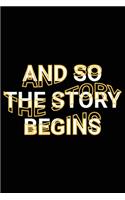 And So The Story Begins