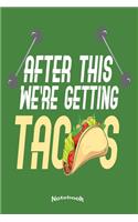 My Funny Workout & Tacos Notebook: Cool Gym, Fitness, Weightlifting, Workout, Bodybuilding Themed Notebook, Diary or Journal for anyone who loves Tacos and Mexican Food with 120 Dot G