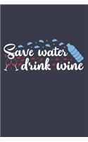 Save Water Drink Wine