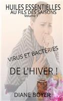 HUILES ESSENTIELLES AU FILS DES SAISONS - VIRUS ET BACTÉRIES DE L'HIVER ! Volume 1