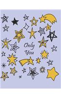 Only you: You are my star on purple cover and Dot Graph Line Sketch pages, Extra large (8.5 x 11) inches, 110 pages, White paper, Sketch, Draw and Paint(2 You Are My Star on Purple Sketchbook)