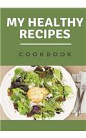 My Healthy Recipes Cookbook: Blank Cookbook, Recipe Binder, Cooking Journal, Recipe Notebook, Green(Elite Recipe Book)