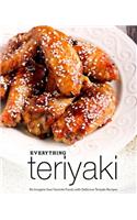 Everything Teriyaki