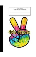 4th Grade: Composition Book / Notebook, Wide Ruled Paper, Peace Sign, Cool Tie Dye Notebook for kids, students, subject daily journal for school, creative writ