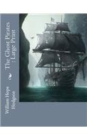 The Ghost Pirates: Large Print