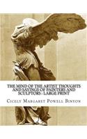 The Mind of the Artist Thoughts and Sayings of Painters and Sculptors