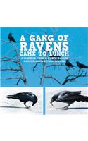 Gang of Ravens Came to Lunch