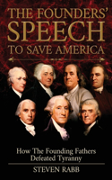 Founders' Speech To Save America
