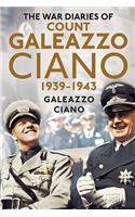 Complete Diaries of Count Galeazzo Ciano 1939-43