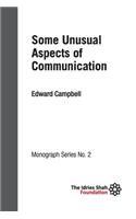 Some Unusual Aspects of Communication: ISF Monograph 2