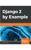 Django 2 by Example: Build powerful and reliable Python web applications from scratch