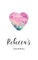 Rebecca's Journal: Personalized Blank Lined Paper Notebook, Custom Name Writing Journal with Watercolor Heart Diamond for Women and Teen Girls(34 Heart Diamond Journals)
