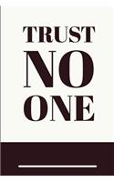 Trust No One
