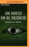 Un Hueco En El Silencio