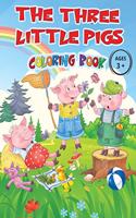 THE THREE LITTLE PIGS - Coloring Book Ages 3+