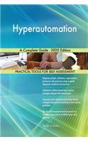 Hyperautomation A Complete Guide - 2020 Edition