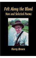 Felt Along the Blood: New and Selected Poems