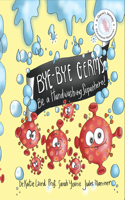 Bye-Bye Germs