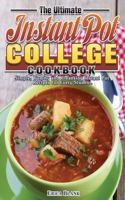 The Ultimate Instant Pot College Cookbook