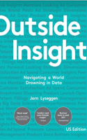 Outside Insight: Navigating a World Drowning in Data