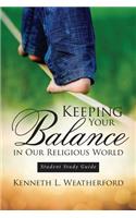 Keeping Your Balance in Our Religious World