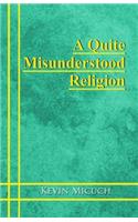 Quite Misunderstood Religion
