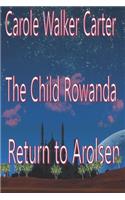 Child Rowanda, Return to Arolsen