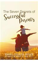 The Seven Secrets of Successful Parents