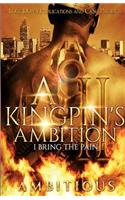 Kingpin's Ambition 2: I Bring The Pain