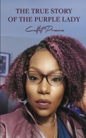 The True Story of The Purple Lady