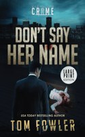 Don't Say Her Name