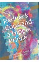 Redneck Cops and a Hippie