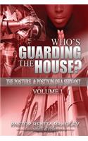 Who's Guarding the House?