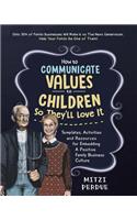 How to Communicate Values to Children