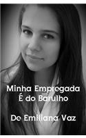 Minha Empregada E Do Barulho